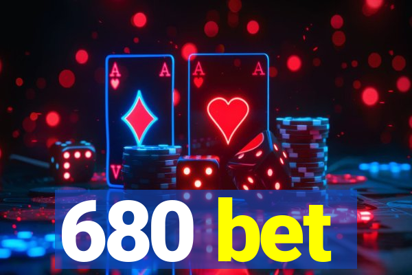 680 bet