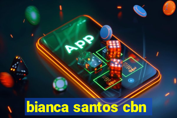 bianca santos cbn