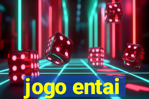 jogo entai