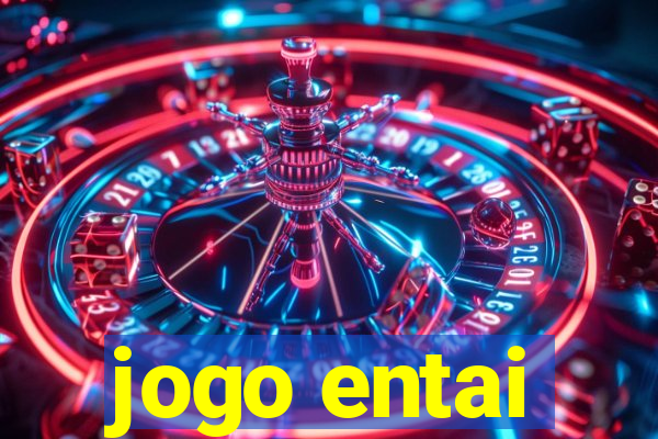 jogo entai