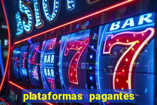 plataformas pagantes fortune tiger