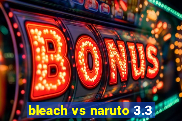 bleach vs naruto 3.3