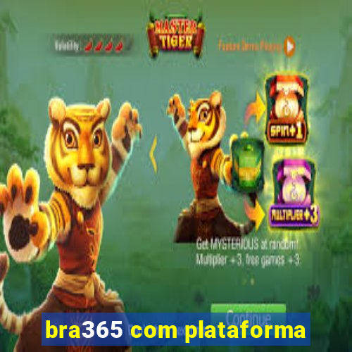 bra365 com plataforma