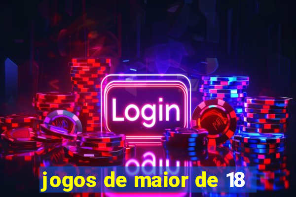 jogos de maior de 18