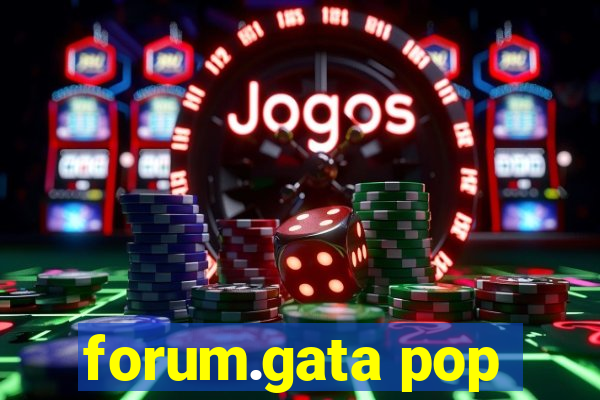 forum.gata pop