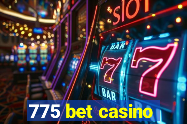 775 bet casino