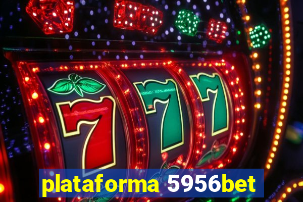 plataforma 5956bet