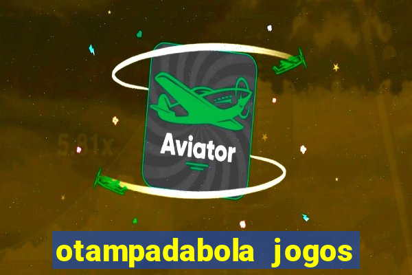 otampadabola jogos ao vivo palmeiras