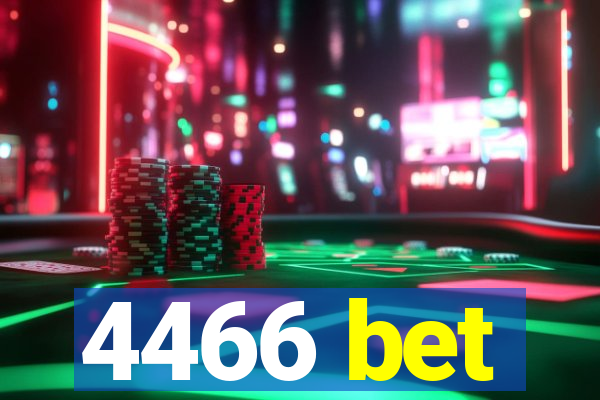 4466 bet