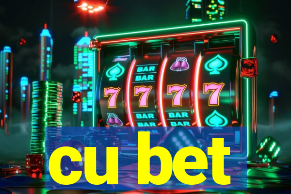 cu bet