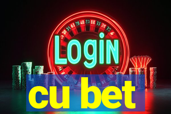 cu bet