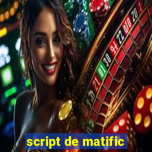 script de matific