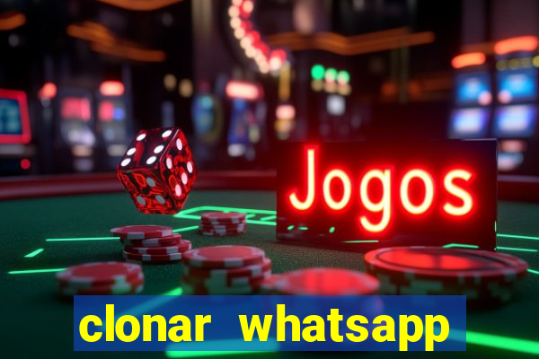 clonar whatsapp pelo email