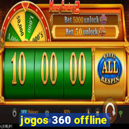 jogos 360 offline