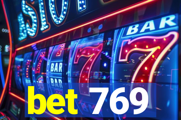 bet 769