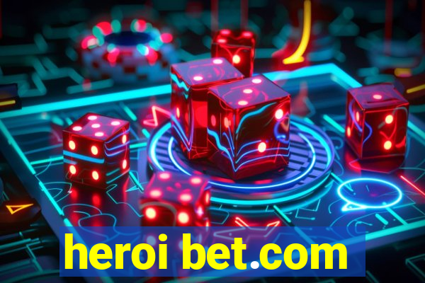 heroi bet.com