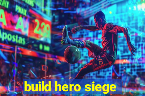 build hero siege