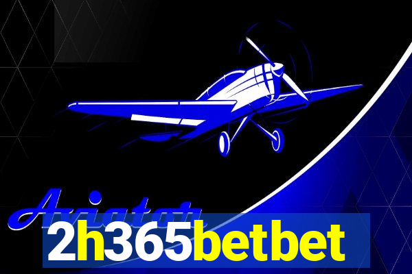 2h365betbet