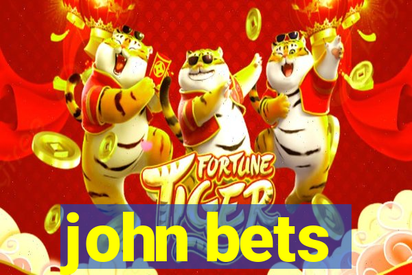 john bets