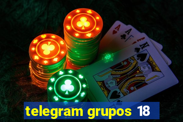 telegram grupos 18