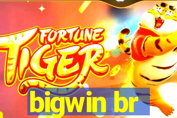 bigwin br