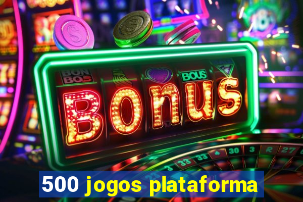 500 jogos plataforma