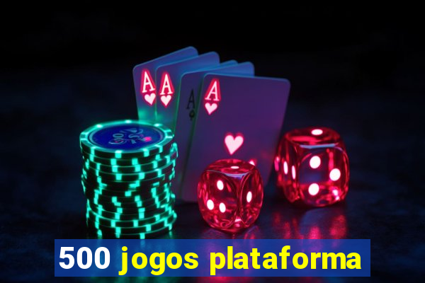 500 jogos plataforma