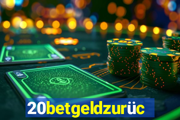 20betgeldzurück