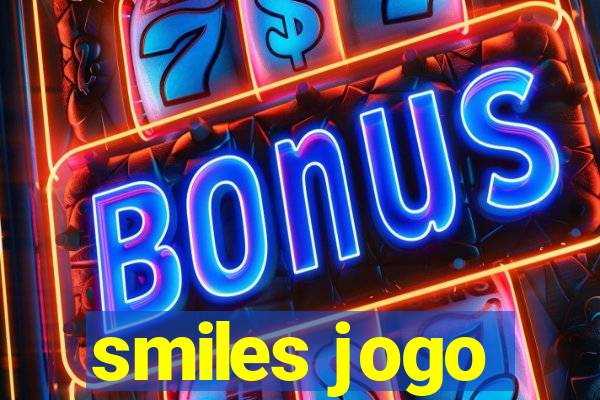 smiles jogo