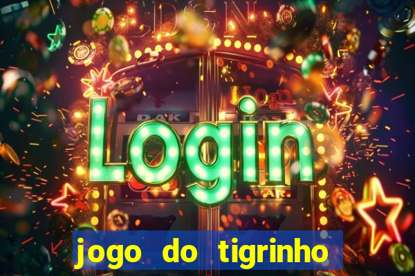 jogo do tigrinho que esta pagando agora