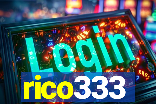 rico333