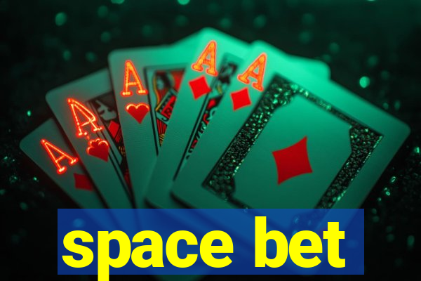 space bet