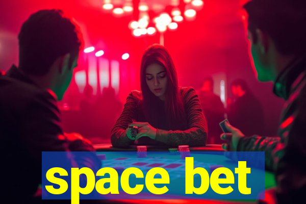 space bet