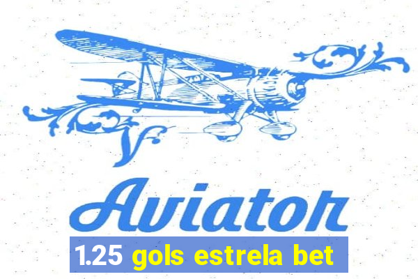 1.25 gols estrela bet