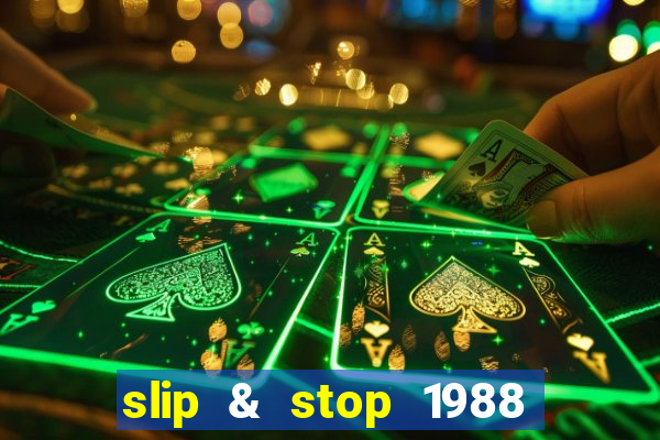 slip & stop 1988 bingo tarte!!!