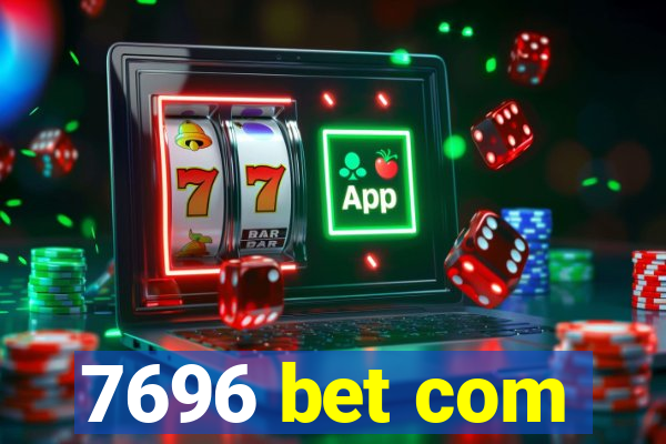 7696 bet com