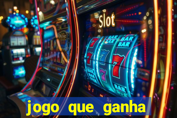 jogo que ganha dinheiro ao se cadastrar