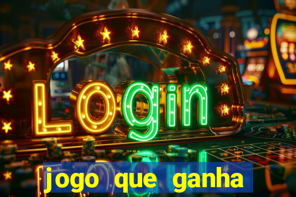 jogo que ganha dinheiro ao se cadastrar