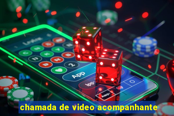 chamada de video acompanhante