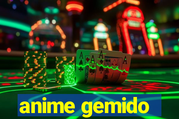 anime gemido