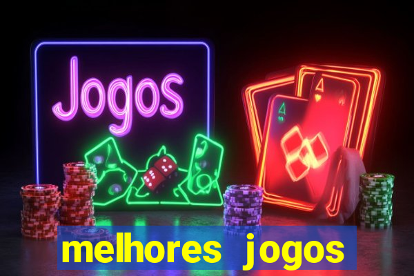 melhores jogos estrela bet