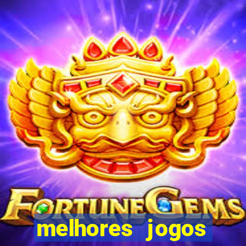 melhores jogos estrela bet