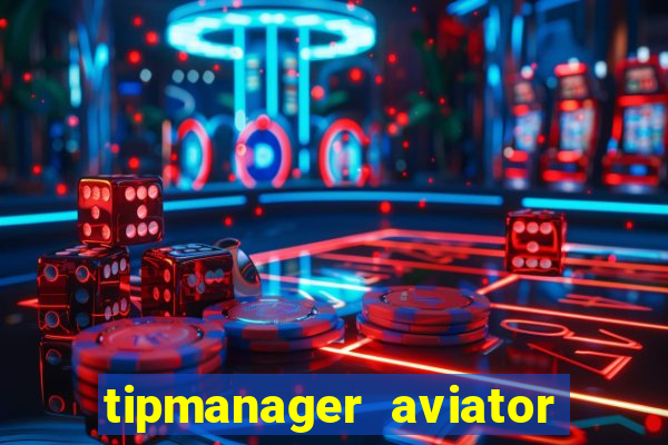 tipmanager aviator aposta 1