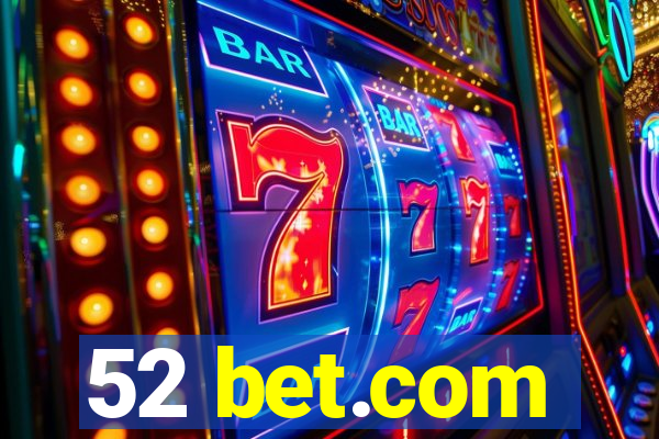 52 bet.com