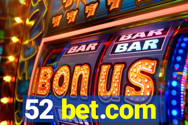 52 bet.com