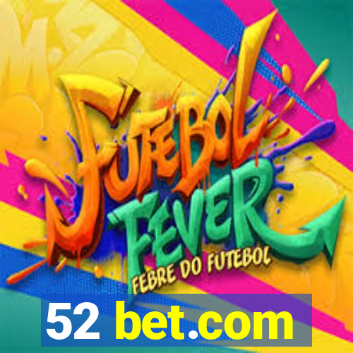 52 bet.com