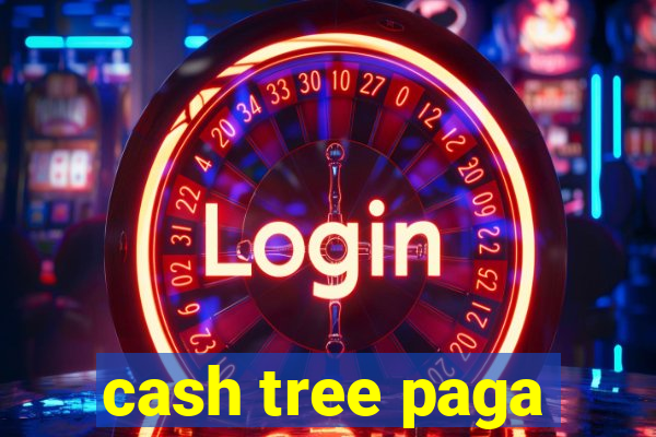 cash tree paga