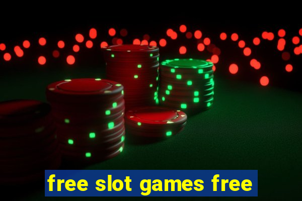 free slot games free