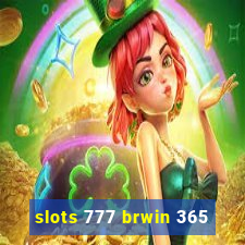 slots 777 brwin 365