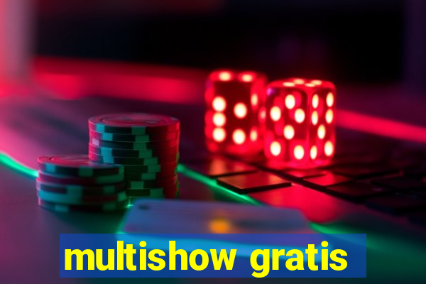 multishow gratis